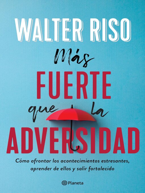 Title details for Más fuerte que la adversidad by Walter Riso - Available